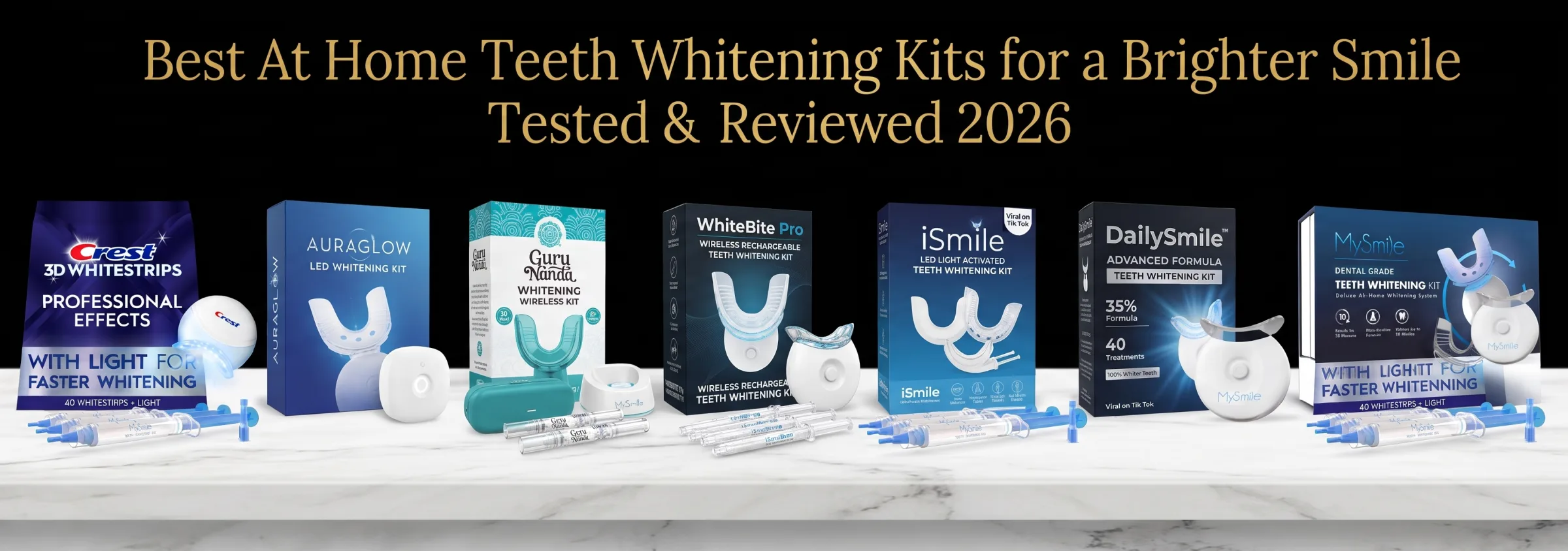 Best At Home Teeth Whitening Kits for a Brighter Smile Tested & Reviewed 2026