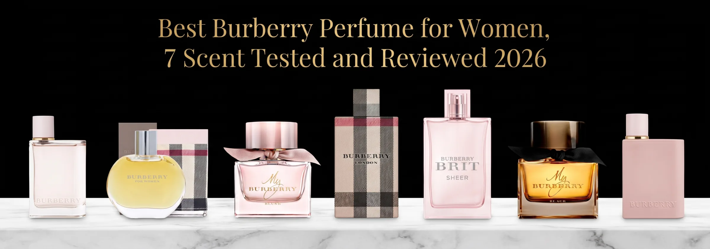 Best Burberry Perfume for Women, 7 Scent Tested and Reviewed 2026