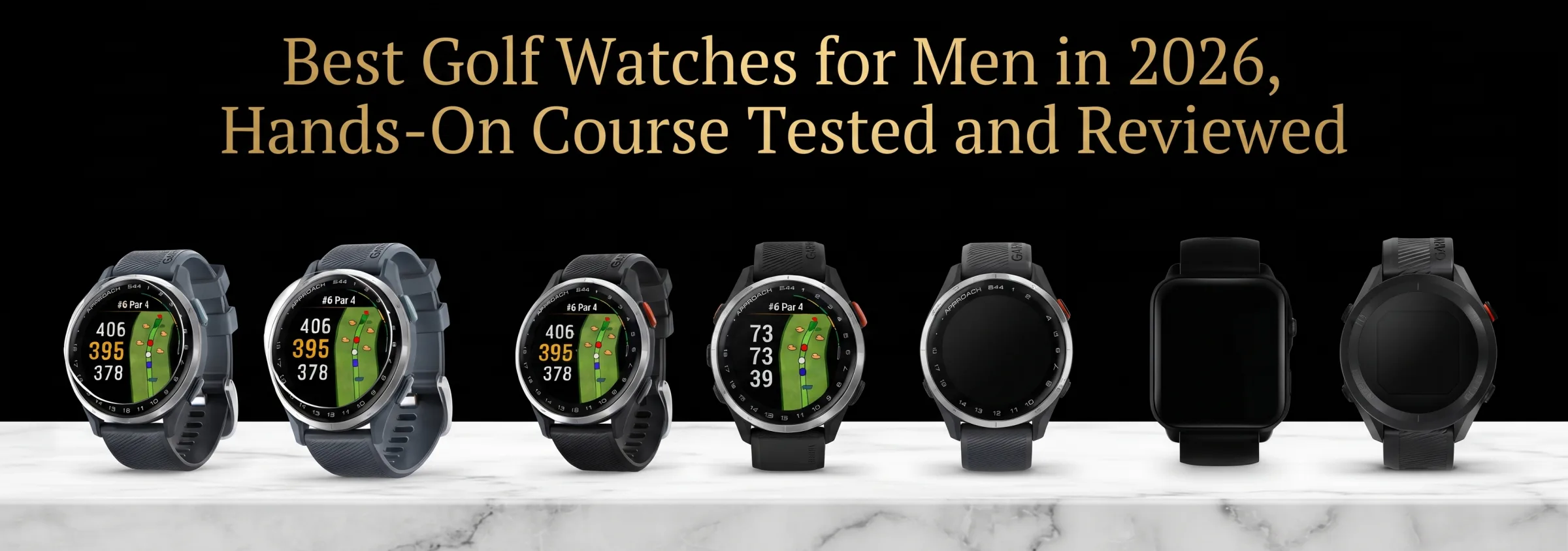 Best Golf Watches for Men in 2026, Hands-On Course Tested and Reviewed