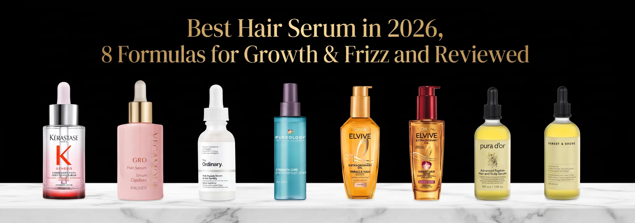 Best Hair Serum in 2026, 8 Formulas for Growth & Frizz Tested and Reviewed