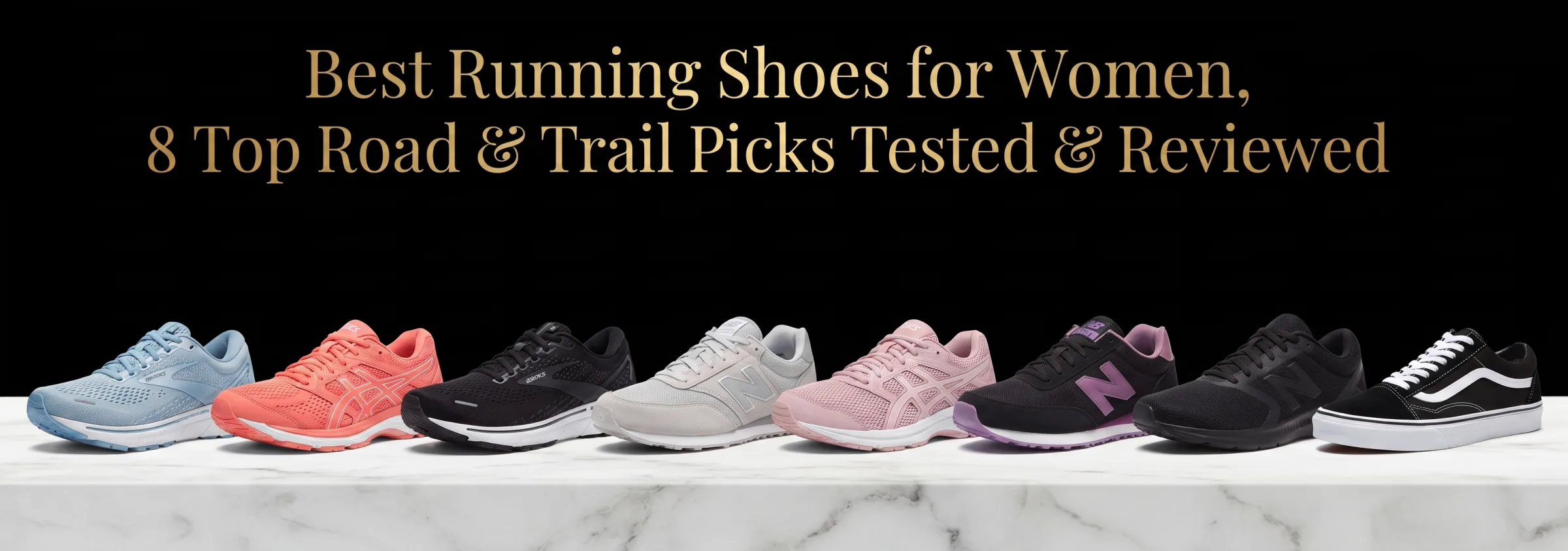 Best Running Shoes for Women, 8 Top Road & Trail Picks Tested & Reviewed