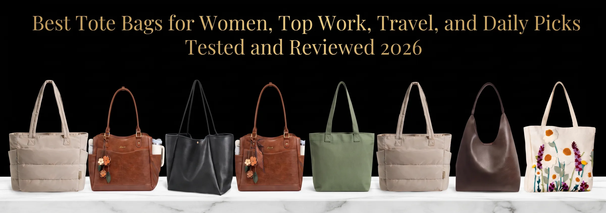Best Tote Bags for Women, Top Work, Travel, and Daily Picks Tested and Reviewed 2026