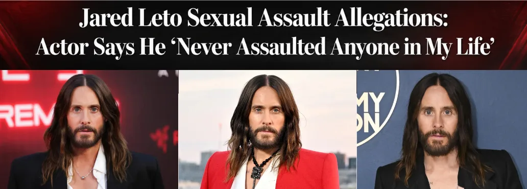 Jared Leto Sexual Assault Allegations: Actor Says He ‘Never Assaulted Anyone in My Life’