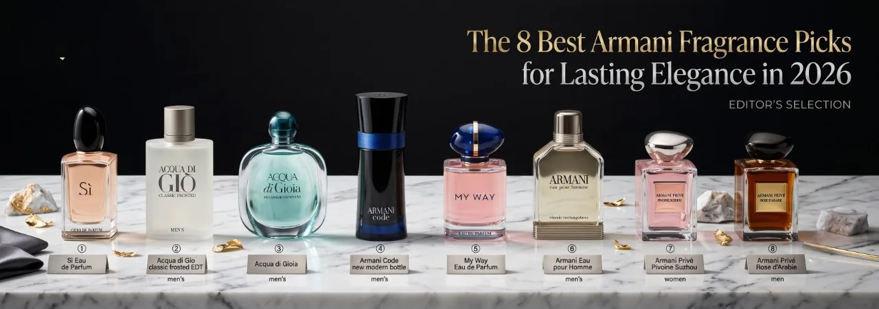 The 8 Best Armani Fragrance Picks for Lasting Elegance in 2026, Tested and Reviewed